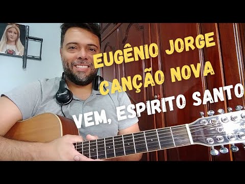 Vem Espírito Santo - Banda Canção Nova