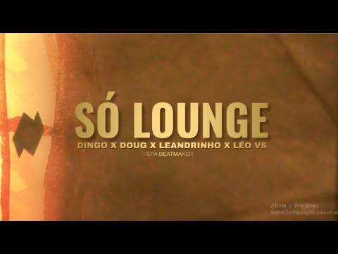 SO LOUNGE - MC DINGO, MC DOUG, MC LEANDRINHO DO ABC, MC LEO VS ( prod dj pepa beatmaker )