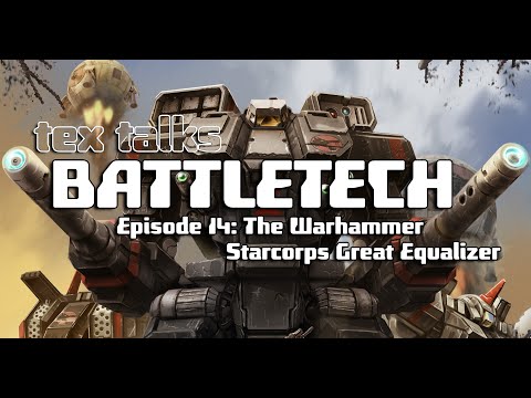 Battletech/Mechwarrior Lore - Tex Talks Battletech : The Warhammer