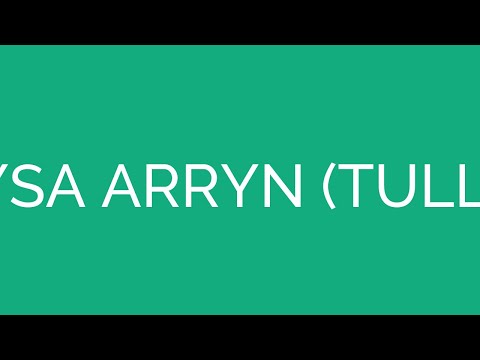 How To Pronounce Lysa Arryn (Tully)