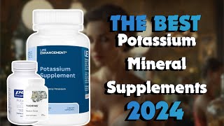 The Top 5 Best Potassium Supplements in 2024 - Must Watch Be