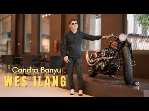 Wes Ilang - Candra Banyu
