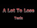 A Lot To Lose - Tesla(Lyrics)