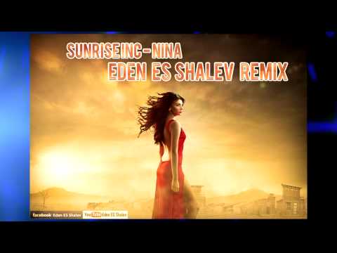 Sunrise Inc - Niña (Eden ES Shalev Remix)