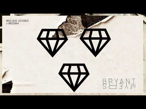 Bryant Myers - Más Que Ustedes (feat Messiah)