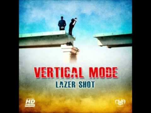 Vertical Mode - Lazer Shot (Original Mix)