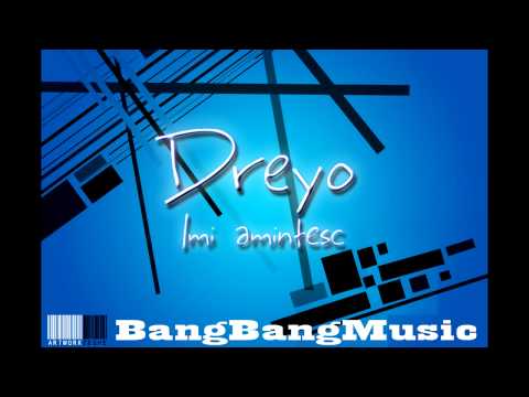 Dreyo - Imi amintesc