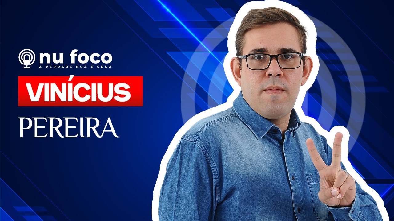 VINCIUS PEREIRA - PIRAJUÍ | NU FOCO PODCAST