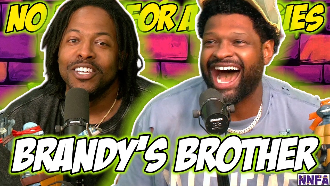 "Streamers Being Pimped Out, Ain't That Brandy's Brother & Fake Food Apps!? (EP459)  | NNFA PODCAST