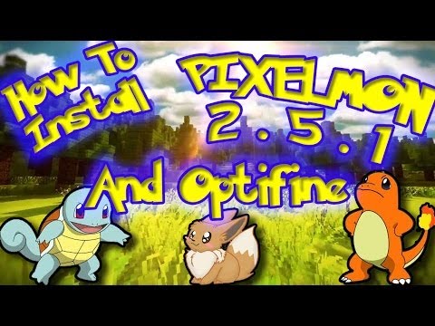 How to Install Pixelmon 2.5.2 + Optifine 1.6.4