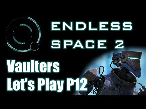 Endless Space 2 - Let's Play Vaulters P12 - Endless Power