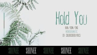 SHINee (샤이니) - Hold You (Han|Rom|Eng Lyrics)