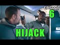 Hijack Season 1 Episode 6 Trailer|Promo (HD)|Release date