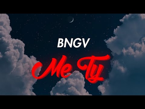 BNGV - ME TY