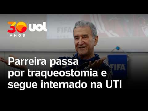 Parreira passa por traqueostomia; ex-técnico da seleção brasileira segue internado na UTI