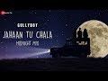 Gully Boy - Midnight Mix) [OST by Jasleen Royal