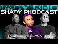 Episode 7 | The Shady PHodcast: Penuel The Black Pen