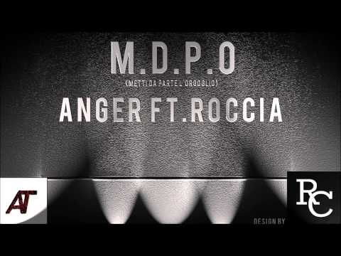 Angher ft  Roccia -  M.D.P.O. ( Metti da parte l'orgoglio)