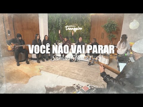 Você Não Vai Parar - Samuel Messias