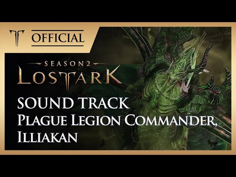 [로스트아크｜OST] 질병군단장 일리아칸 (Plague Legion Commander, Illiakan) / LOST ARK Official Soundtrack