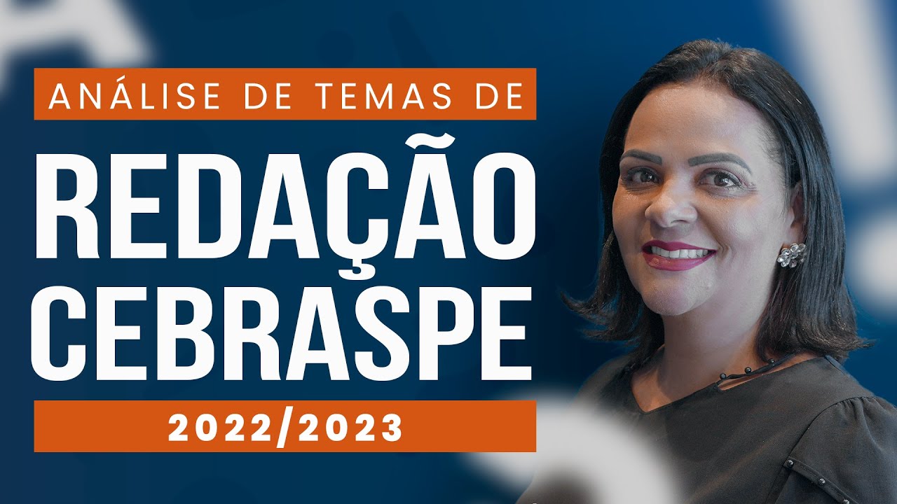 ANÁLISE DE TEMAS DE REDAÇÃO CEBRASPE 2022/2023