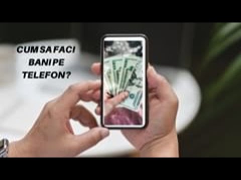 CUM SA FACI BANI PE TELEFON 2!!??