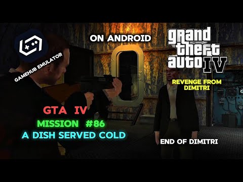 GTA IV A Dish Served Cold | Mission #86 | On Android with Gamehub 
