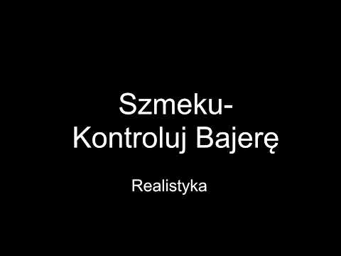 Szmeku - Kontroluj Bajerę