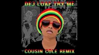Dej Loaf - Try Me (Reggae Remix by Cousin Cole)