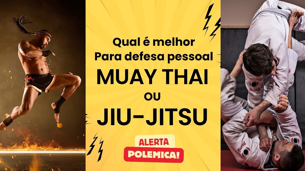 MUAY THAI OU JIU-JITSU Qual é melhor pra defesa pessoal?
