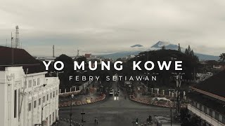 Download lagu Febry Setiawan Yo mung kowe... mp3
