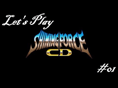 Let's Play Shining Force CD - Book 1: Towards the Root of Evil - #01 - I AM ON A BOAT
