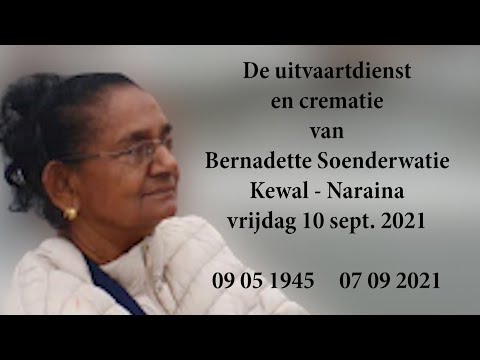 De uitvaartdienst en crematie van Bernadette Soenderwatie Kewal - Naraina. Vrijdag 10 sept. 2021.