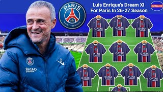 루이스 엔리케의 2026-27 시즌 PSG 드림팀과 영입 목표 😱