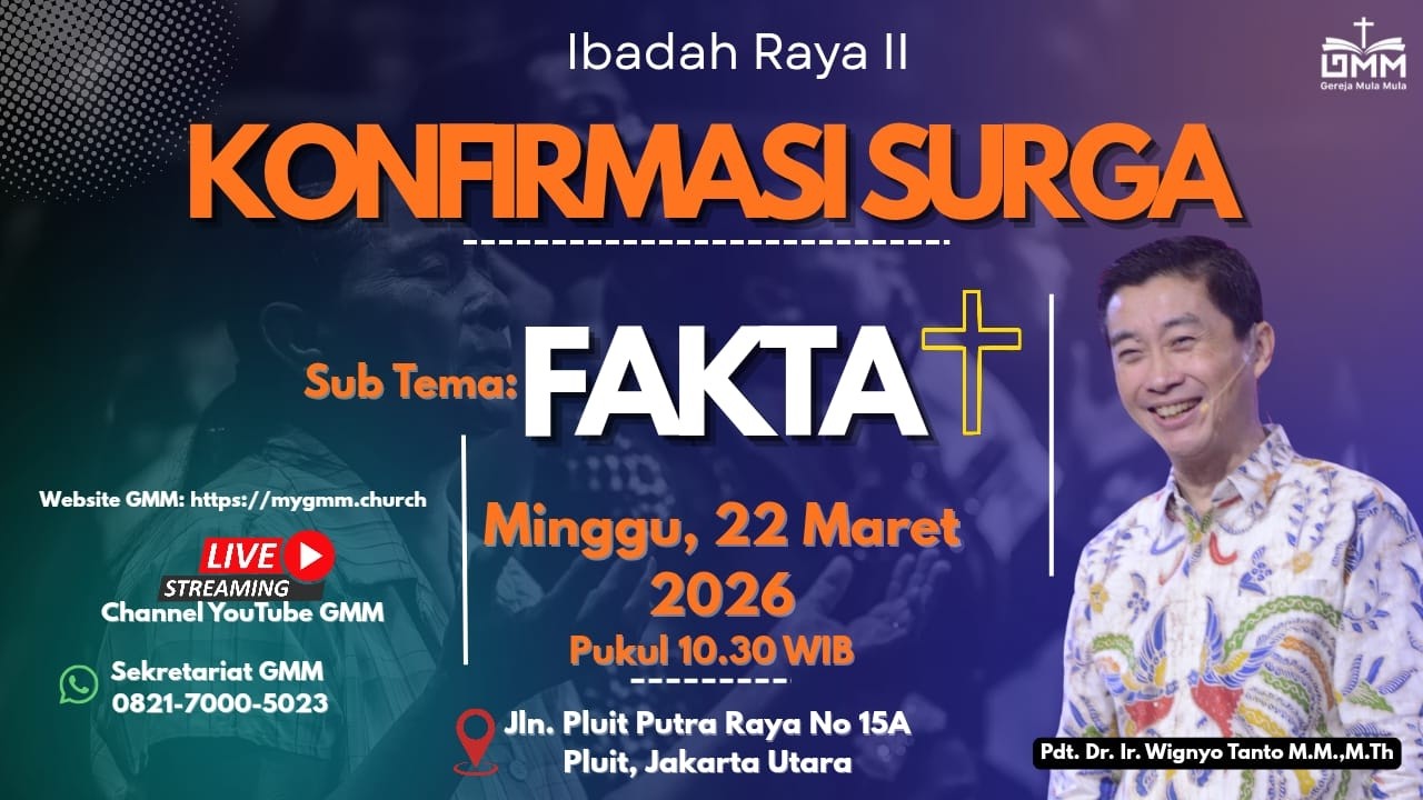 Sesi 2 – KONFIRMASI SURGA: FAKTA – Pdt. Dr. Ir. Wignyo Tanto, M.M., M.Th. (220326)