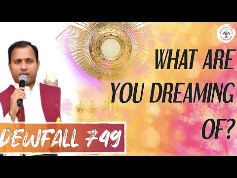 Dewfall 749 - What are you dreaming of?