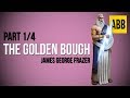 THE GOLDEN BOUGH: James George Frazer - FULL AudioBook: Part 1/4