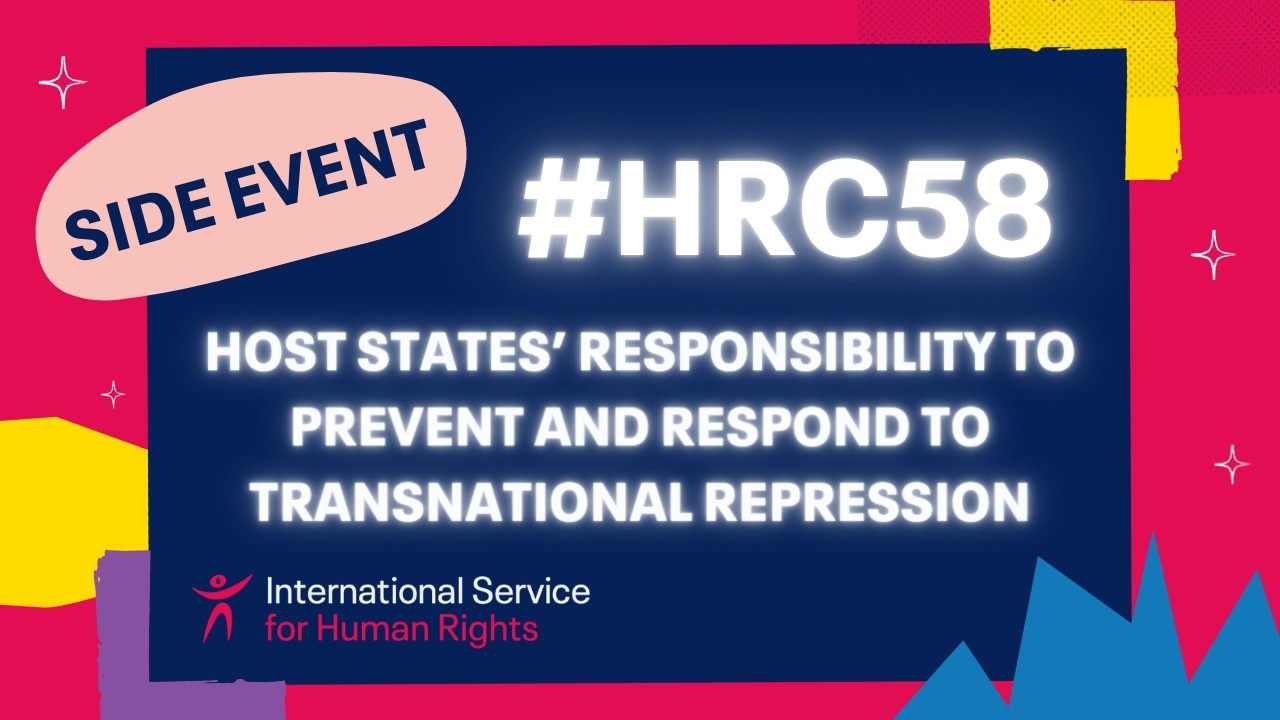 #HRC61 Side Event: Host States’ responsibility to prevent and respond to transnational repression