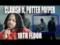 Clavish feat Potter Payper - 10th Floor (Official Video) REACTION