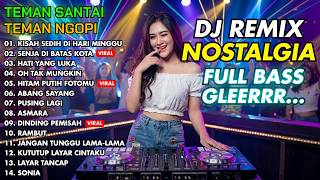 Download lagu AUTO KANGEN MASA DULU! DJ Remix Nostalgia Full Bass Paling Enak Didengar mp3