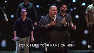 lord i lift your name on high by The Brooklyn Tabernacle Choir ft Alvin Slaughter