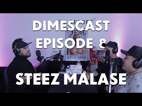 DimesCast Ep 8  - STEEZ MALASE