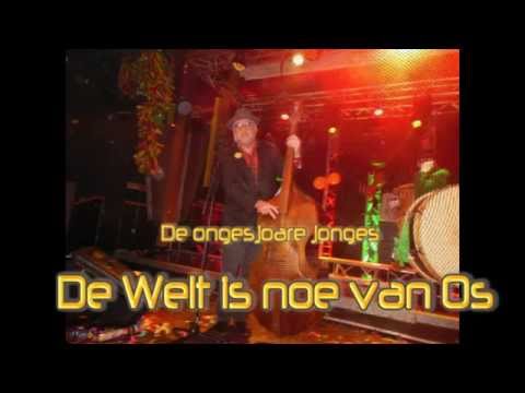 De ongesjoare jonges - De welt is noe van os