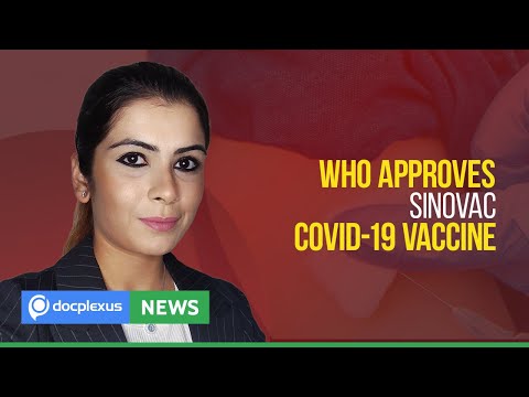 WHO Approves Sinovac COVID-19 Vaccine, and More