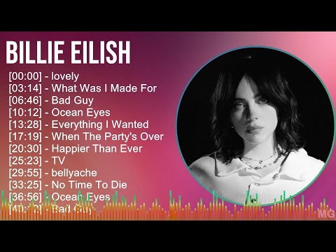 B i l l i e E i l i s h 2024 MIX Non-Stop Playlist ~ 2010s Music ~ Top Left-Field Pop, Pop, Alte...
