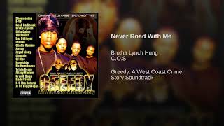 Brotha Lynch Hung C.O.S &quot;Never Road With Me&quot; Greedy Movie Soundtrack A Keith Lea Movie