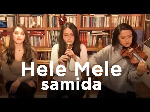 Samida - Hele Mele | სამიდა - ჰელე მელე