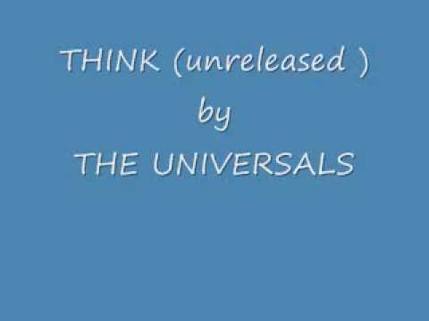 THINK (unreleased ) by THE UNIVERSALS.wmv
