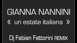 Gianna Nannini - Un Estate Italiana - Italia &#39;90 (Fabian Fattorini remix) [v2]