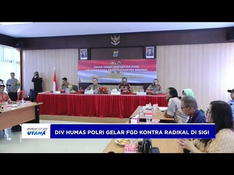 DIV HUMAS POLRI GELAR FGD KONTRA RADIKAL DI SIGI
